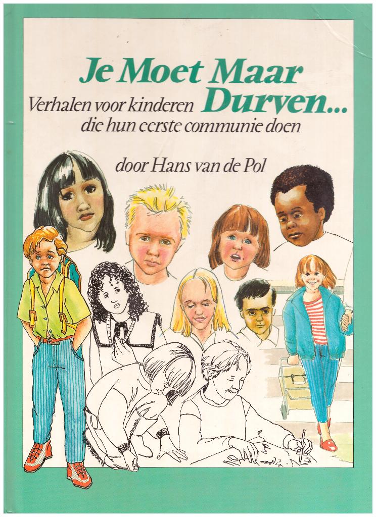 Je Moet Maar Durven door Hans van de Pol (40 pagina's), Ophalen of Verzenden, Zo goed als nieuw, Fictie, Hans van de Rol