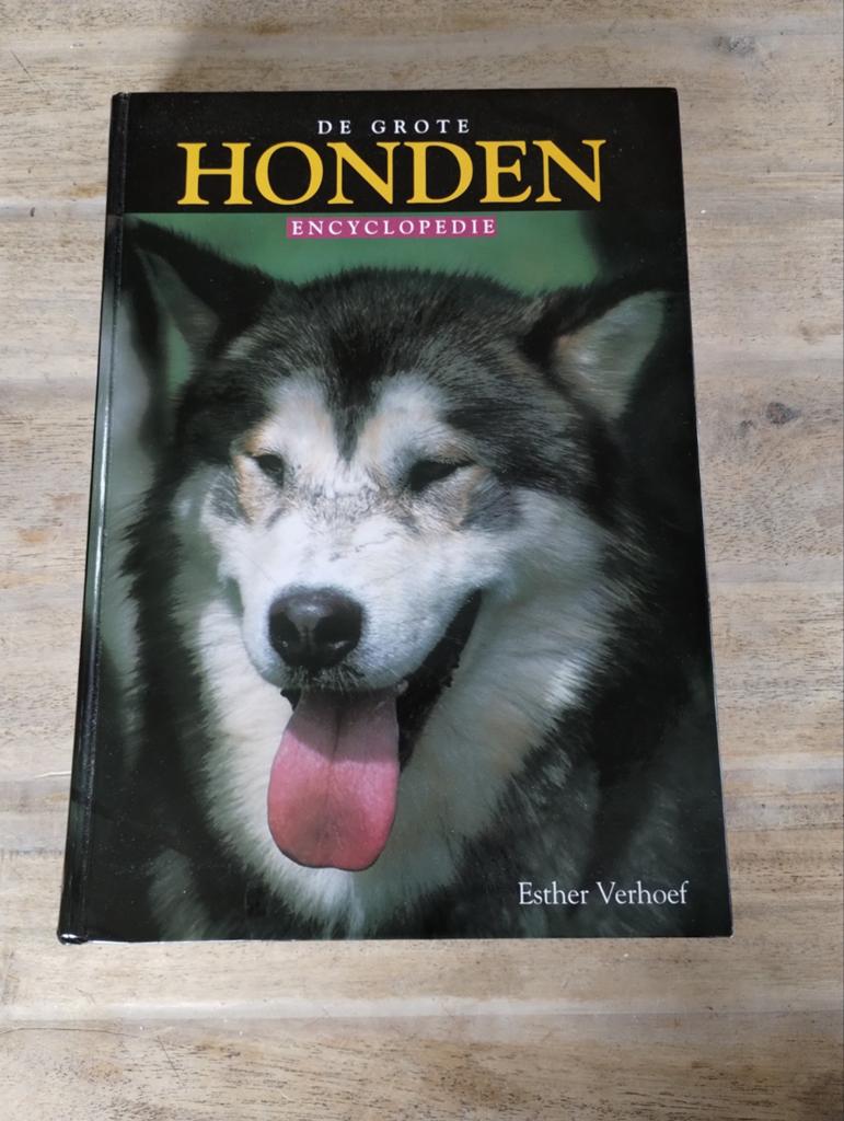 De Grote Honden Encyclopedie - Esther Verhoef, Boeken, Ophalen of Verzenden, Zo goed als nieuw, Honden, Esther Verhoef