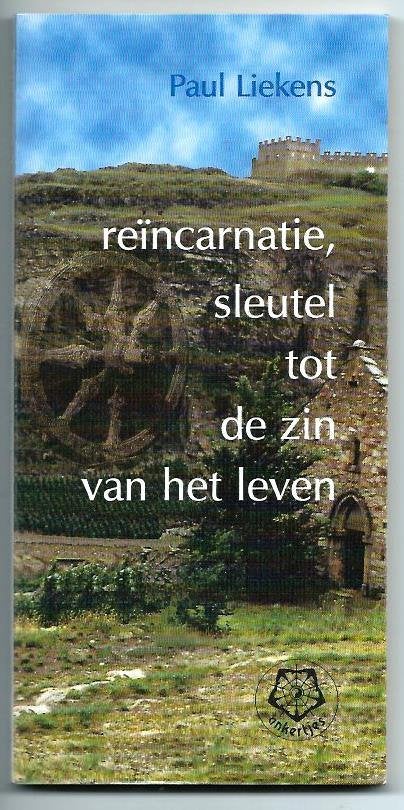 Reincarnatie sleutel tot zin van het leven - Paul Liekens, Achtergrond en Informatie, Ophalen of Verzenden, Zo goed als nieuw