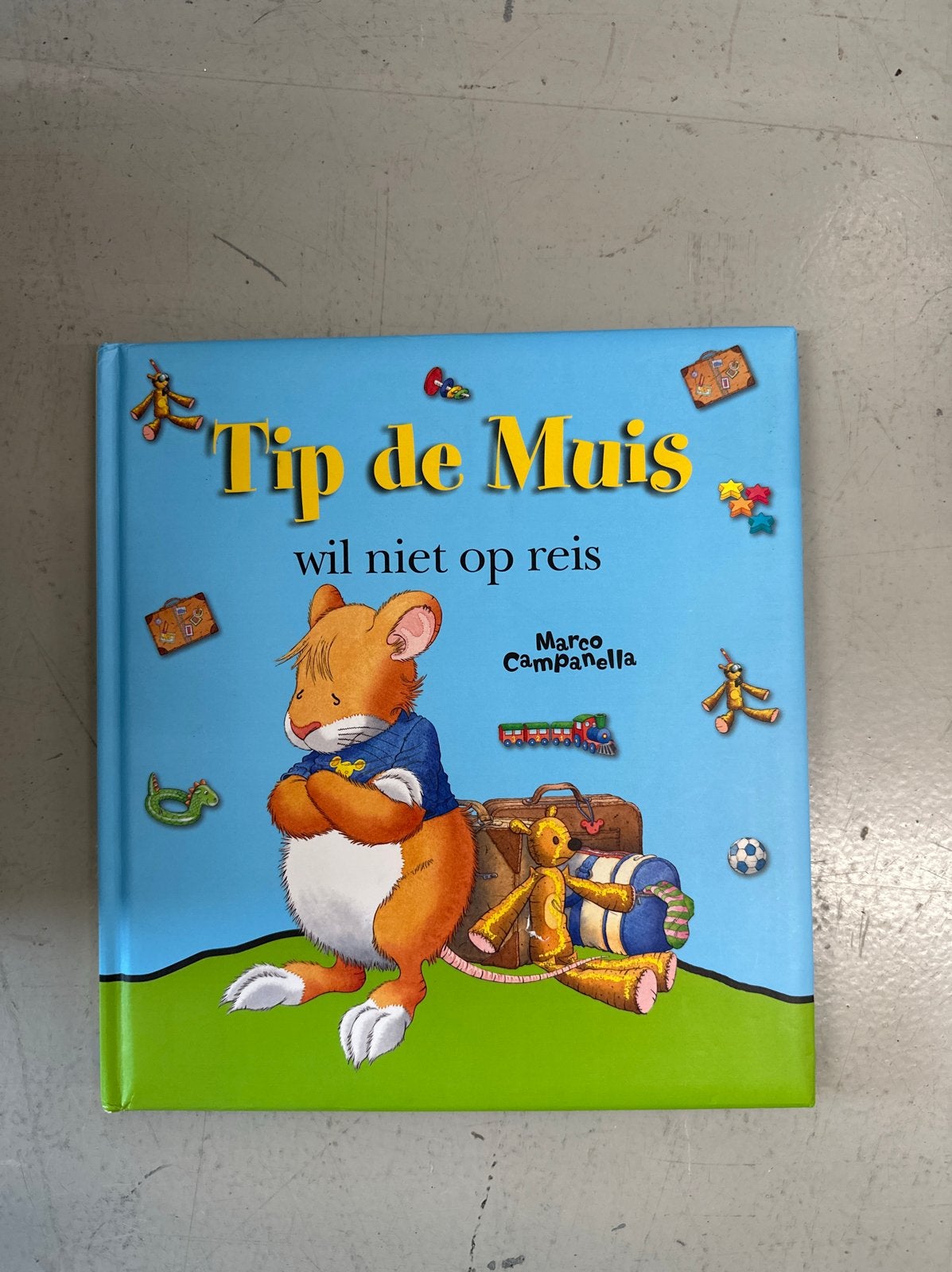 Tip de Muis wil niet op reis - Kinderboek, Fictie algemeen, Jongen of Meisje, Ophalen of Verzenden, Zo goed als nieuw