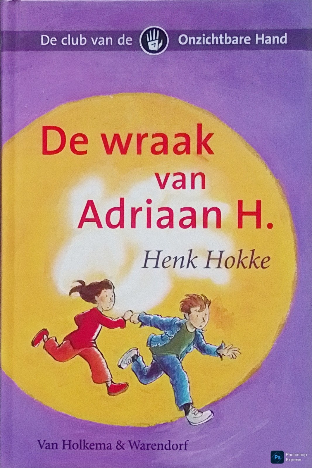 De Club Van De Onzichtbare Hand De Wraak Van Adriaan H., Fictie algemeen, Ophalen of Verzenden, Henk Hokke., Gelezen