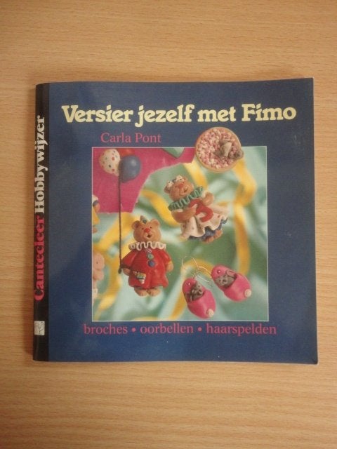 Te koop: Versier jezelf met Fimo - Carla Pont, Ophalen of Verzenden, Gelezen, Kleien en Boetseren, Carla Pont
