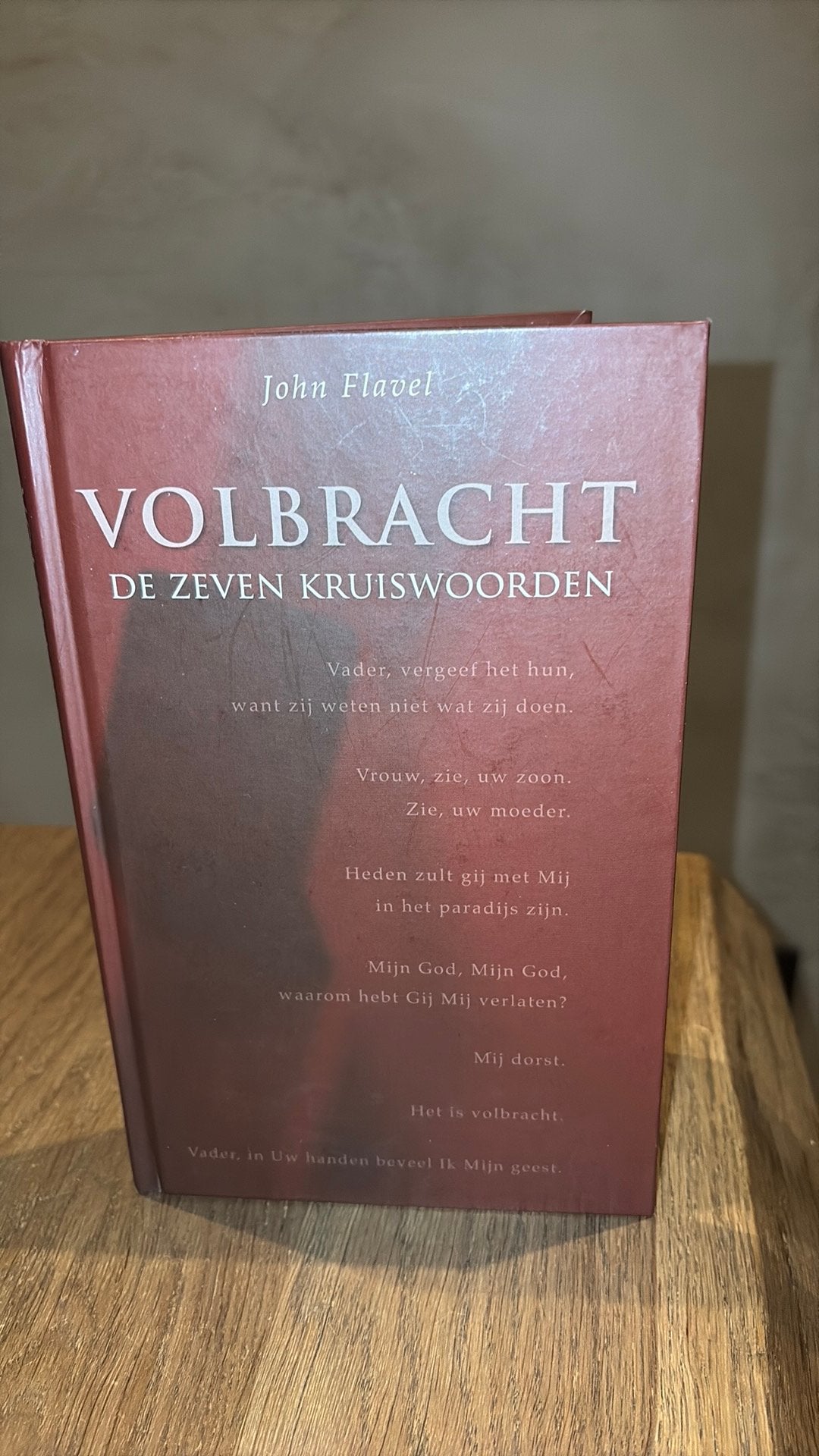 KR-1 John Flavel - Volbracht De zeven kruiswoorden, Boeken, Ophalen of Verzenden, Zo goed als nieuw, J. Flavel