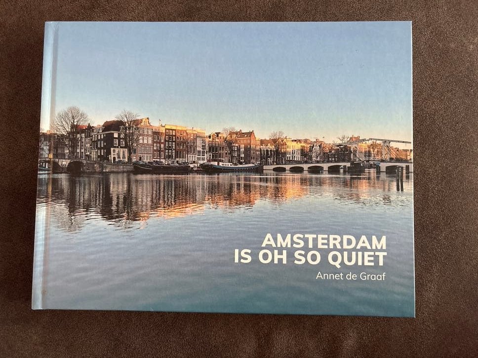 Amsterdam is Oh So Quiet - Annet de Graaf, Ophalen, Zo goed als nieuw, Fotografie algemeen