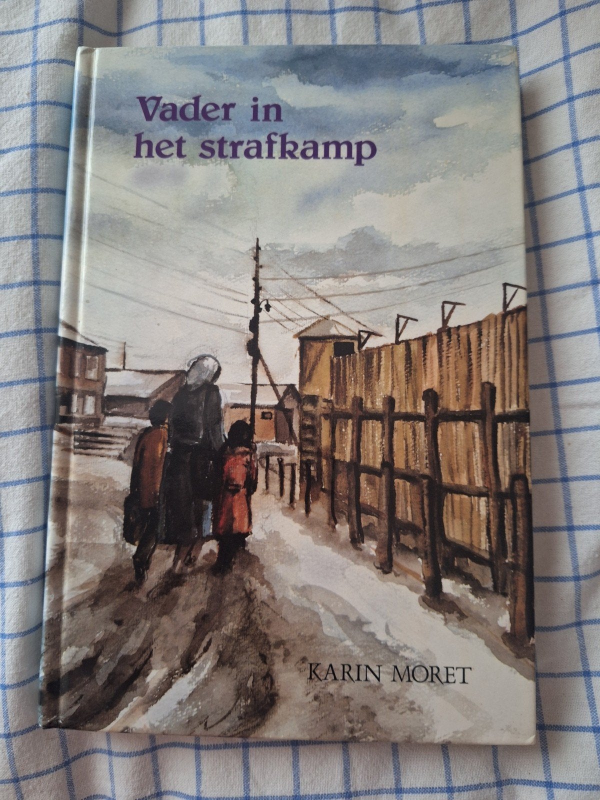 Vader in het strafkamp - Karin Moret (Tweede Druk), Karin Moret, Ophalen of Verzenden, Zo goed als nieuw, Algemeen