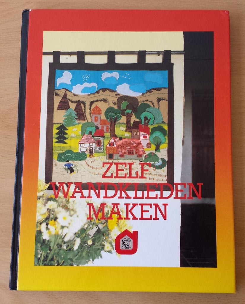 Zelf Wandkleden Maken - Gezellig Thuis - jaren 70/80, Boeken, Ophalen of Verzenden, Gelezen, Overige onderwerpen