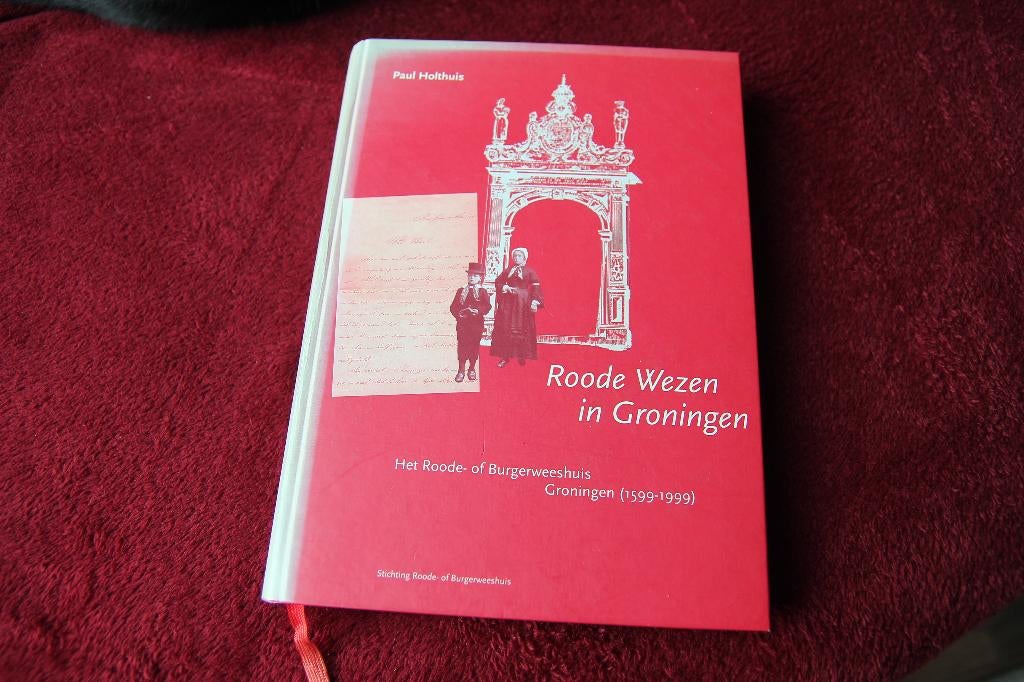 Roode wezen in Groningen. Het roode of Burgerweeshuis, Ophalen of Verzenden, Gelezen