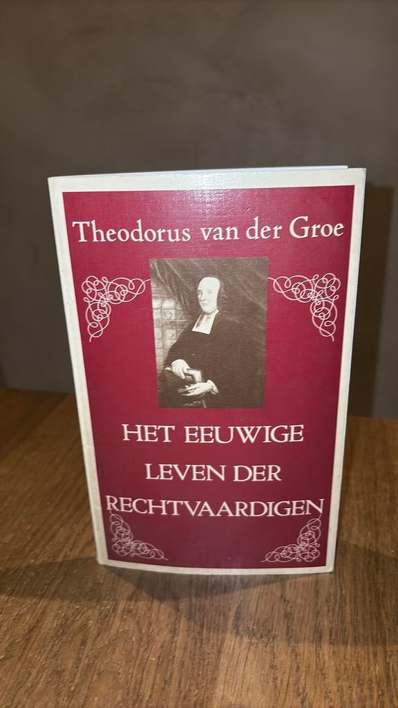 KR-1 Theodorus vd Groe - Eeuwige leven der rechtvaardigen, Ophalen of Verzenden, Gelezen, Groe