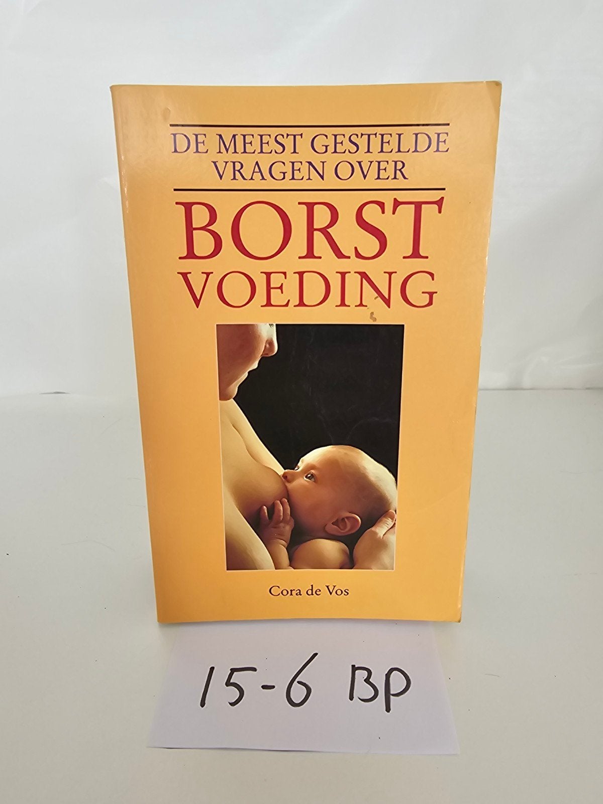 De Meest Gestelde Vragen Over Borstvoeding - Cora de Vos, Ophalen of Verzenden, Gelezen, Zwangerschap en Bevalling, Cora de Vos