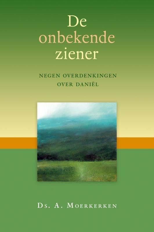 Ds. A. Moerkerken: De onbekende ziener., Christendom | Protestants, Ophalen of Verzenden, Zo goed als nieuw, Ds. A. Moerkerken