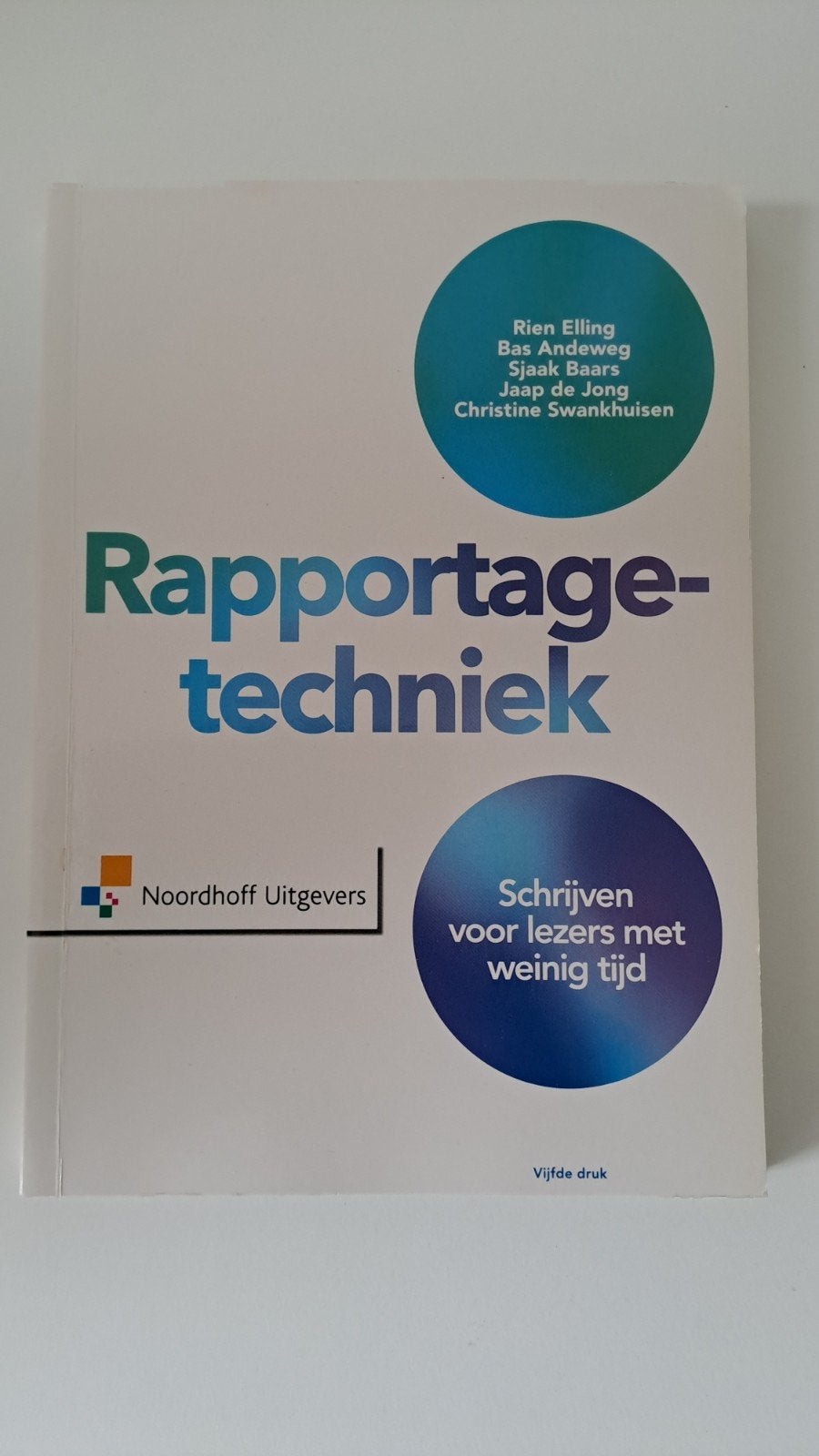 Rapportagetechniek, Boeken, Studieboeken en Cursussen, Zo goed als nieuw, Gamma, Rien Elling, Bas Andeweg..., HBO