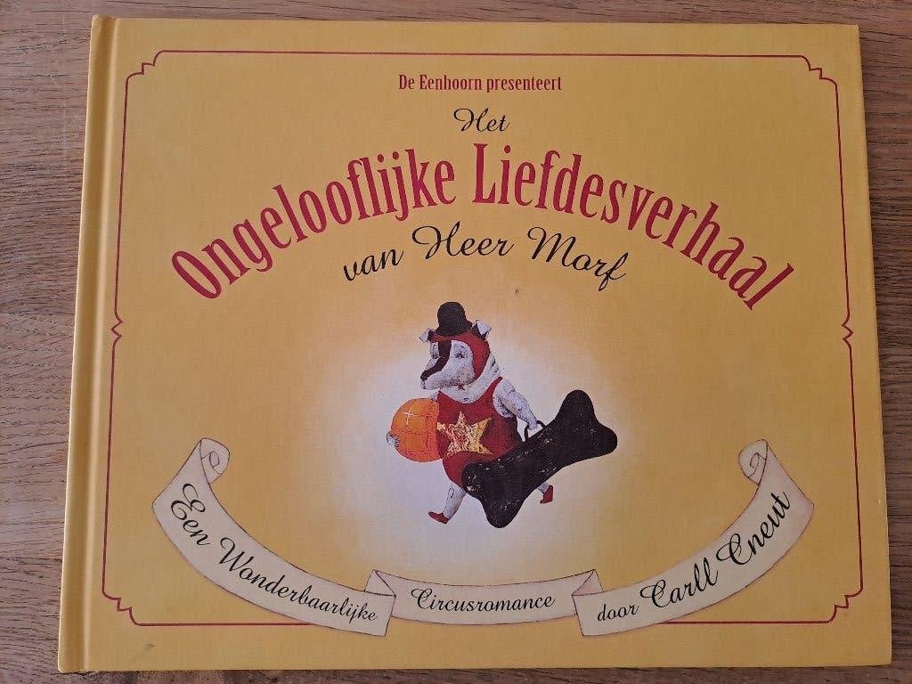 HET ONGELOOFLIJKE LIEFDESVERHAAL VAN HEER MORF. CARL CNEEUT, Gelezen, Fictie algemeen, Ophalen of Verzenden, Carl Cneut
