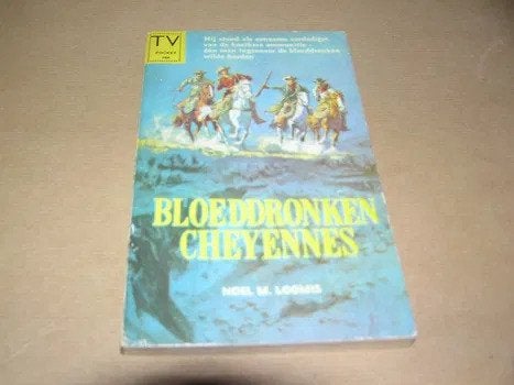 Bloeddronken cheyennes - Noel M. Loomis, Ophalen of Verzenden, Gelezen, Noel M. Loomis