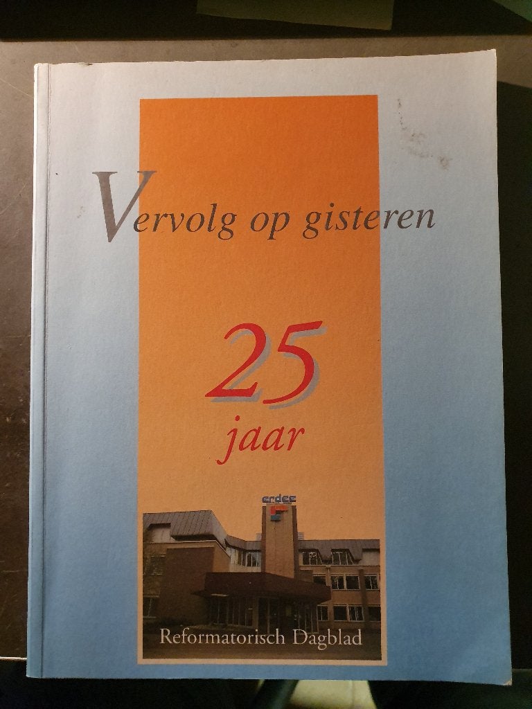 Vervolg op gisteren, 25 jaar Reformatorisch Dagblad, Ophalen, Zo goed als nieuw
