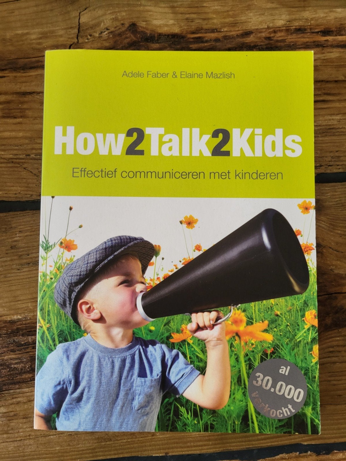 How2Talk2Kids: Effectief communiceren met kinderen, Boeken, Verzenden, Zo goed als nieuw, Opvoeding tot 6 jaar, Adele Faber & Elaine Mazlish