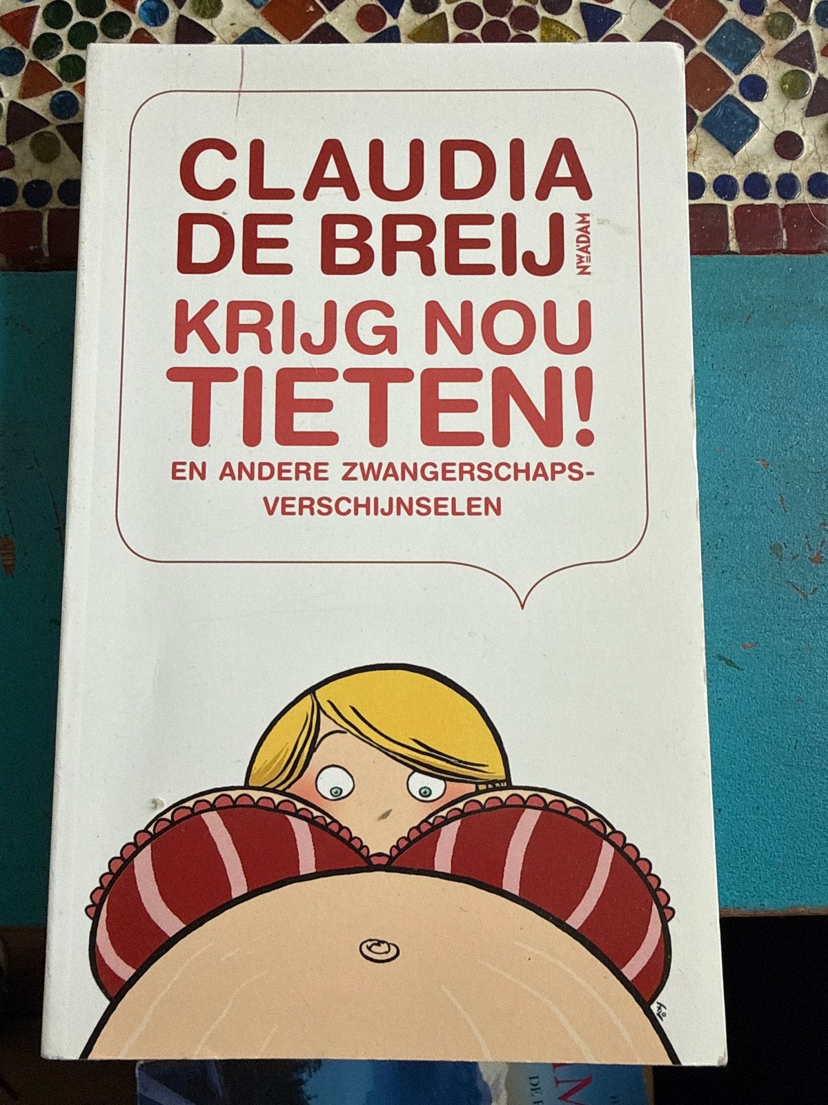 Claudia de Breij - Krijg nou tieten!, Ophalen of Verzenden, Gelezen, Zwangerschap en Bevalling