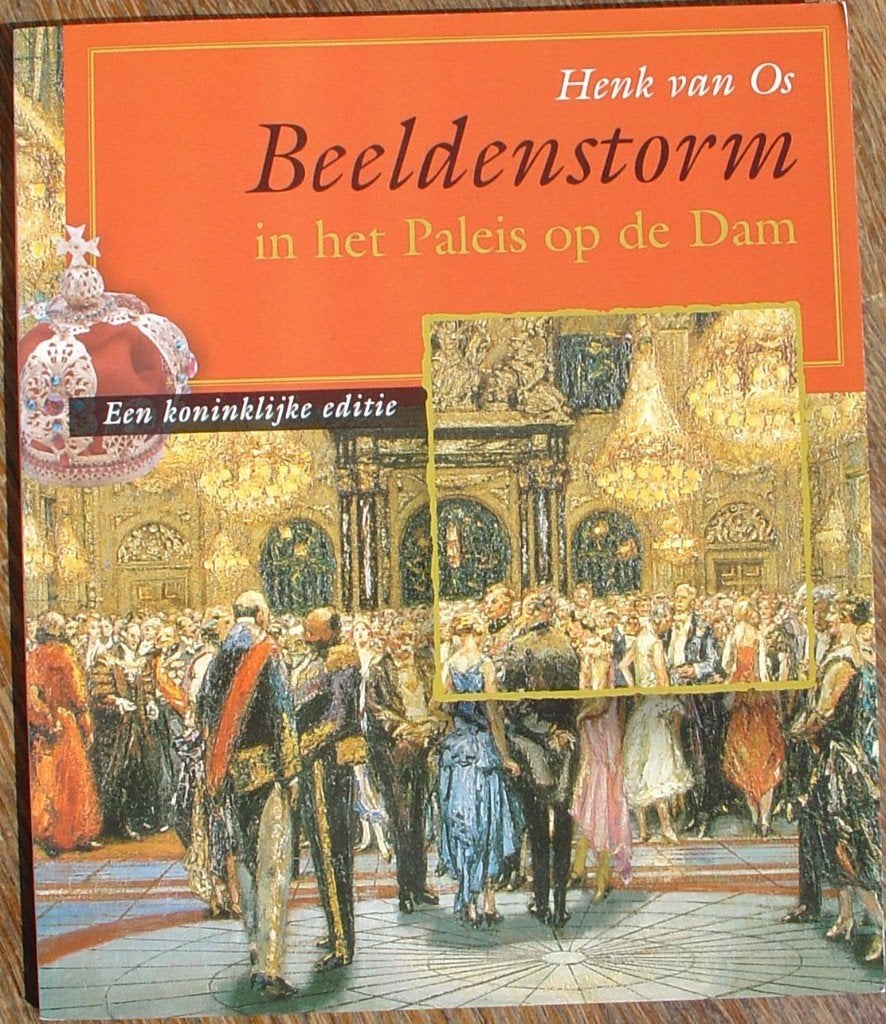 Beeldenstorm in het paleis op de Dam boek, Ophalen of Verzenden, Nieuw, Henk van Os