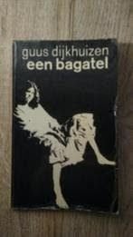 Een Bagatel - Guus Dijkhuizen, Boeken, Literatuur, Zo goed als nieuw, Ophalen of Verzenden