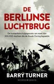 De Berlijnse luchtbrug van Barry Turner, Ophalen of Verzenden, Tweede Wereldoorlog, Zo goed als nieuw, Overige onderwerpen