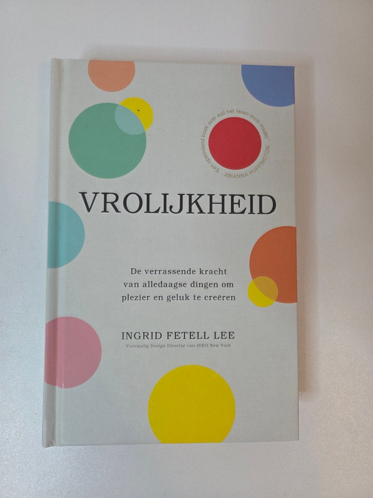 Vrolijkheid | Ingrid Fetell Lee | Positieve Psychologie, Boeken, Psychologie, Ingrid Fetell Lee, Ophalen of Verzenden, Zo goed als nieuw
