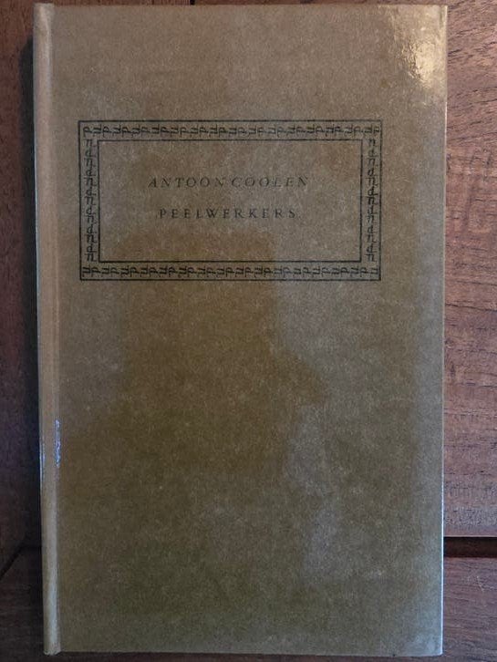Antoon Coolen - Peelwerkers (Elfde Druk), Nieuw, Ophalen of Verzenden, Nederland, Antoon Coolen