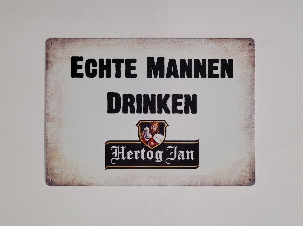 Echte mannen drinken Hertog Jan bier reclamebord van metaal, Ophalen of Verzenden, Nieuw, Reclamebord, Plaat of Schild, Overige merken