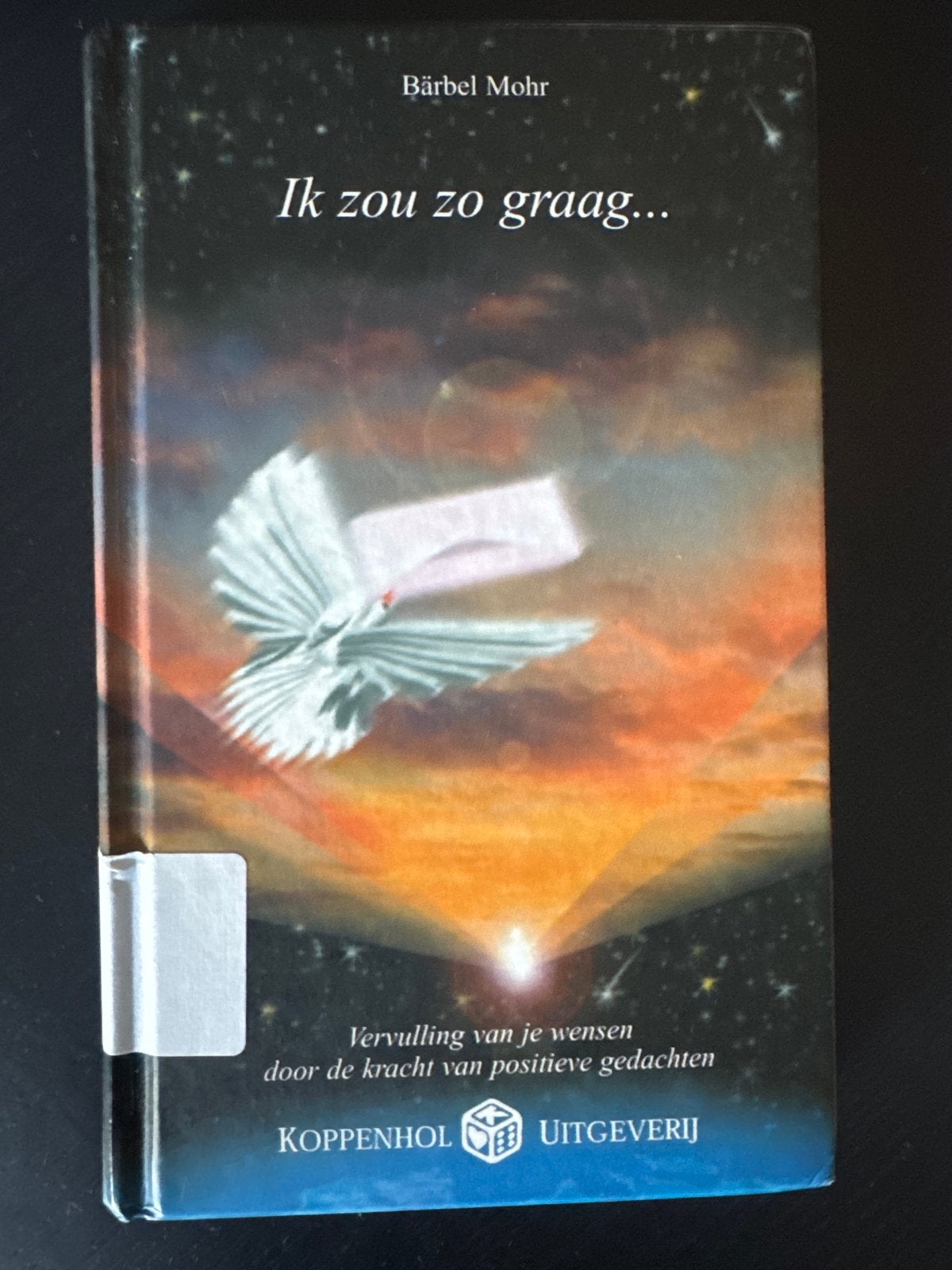 Ik zou zo graag... - Bärbel Mohr (Vervulling van je wensen), Ophalen of Verzenden, Gelezen, Spiritualiteit algemeen, Achtergrond en Informatie