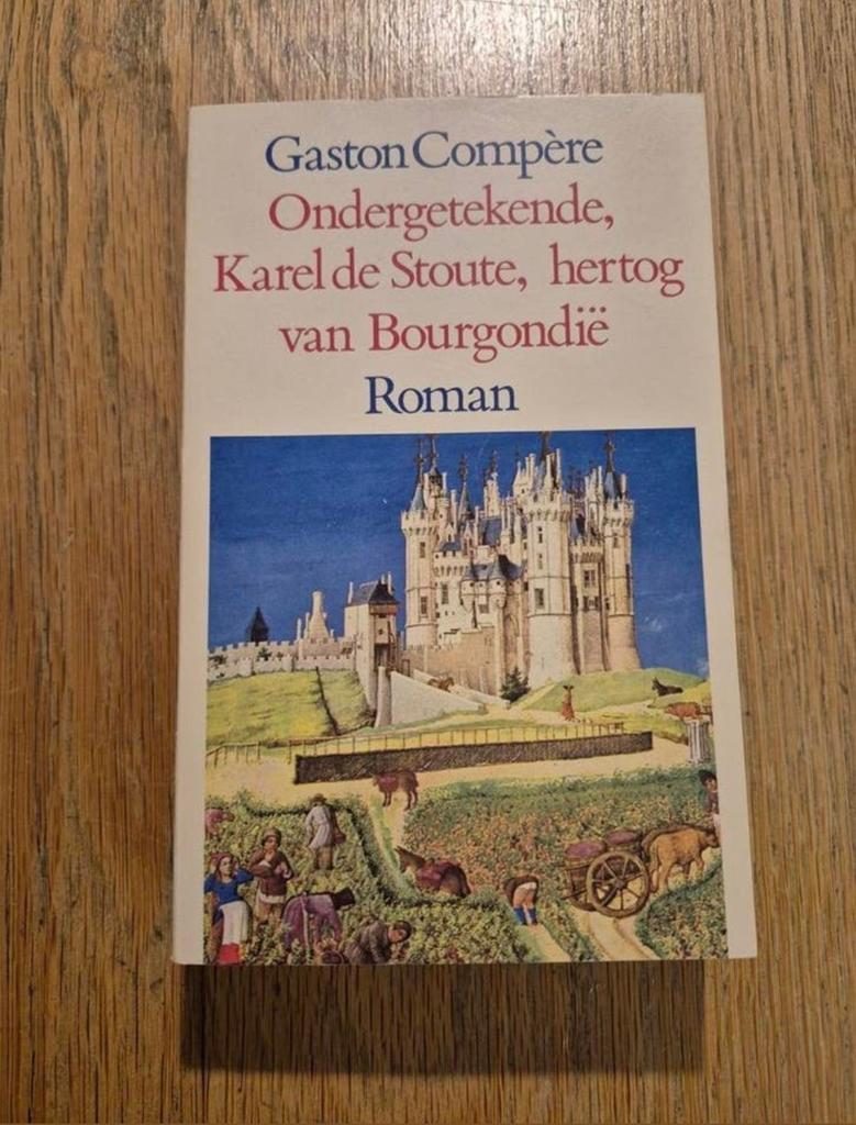 Gaston Compère Ondergetekende Karel de Stoute, hertog van Bo, Ophalen of Verzenden, Gelezen