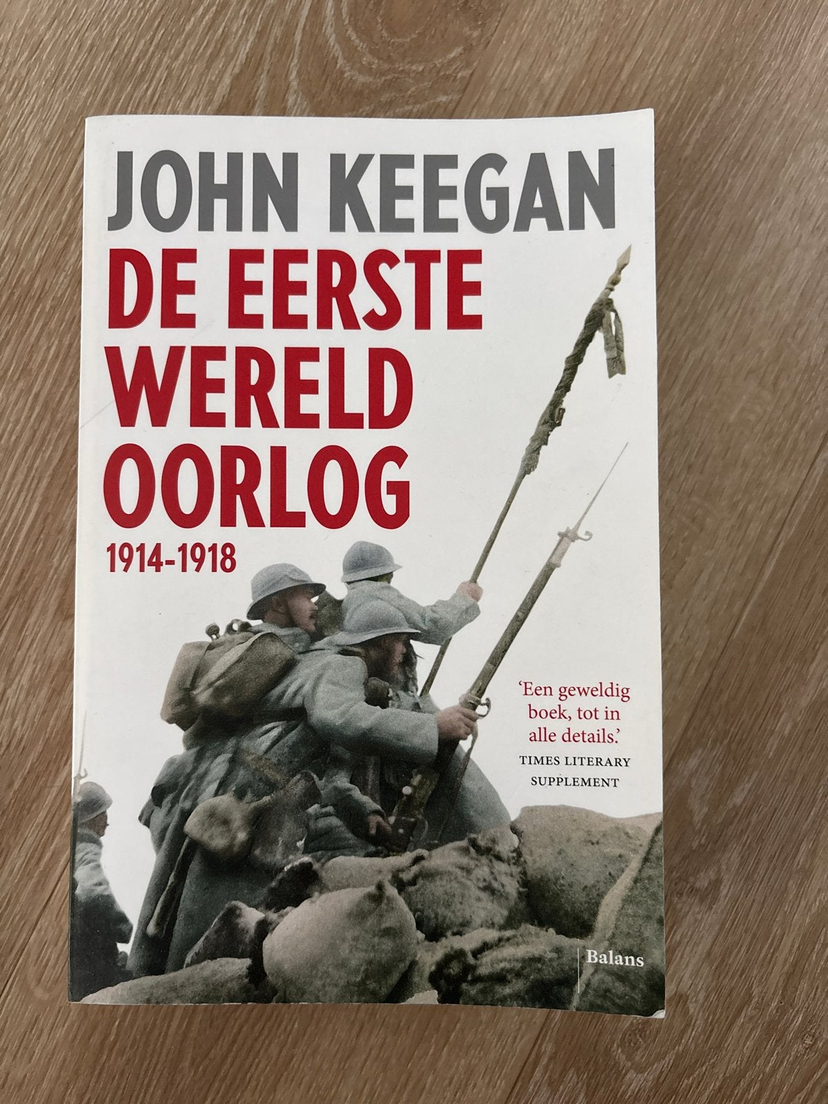 John Keegan - De Eerste Wereldoorlog 1914-1918, Ophalen of Verzenden, Tweede Wereldoorlog, Zo goed als nieuw, Algemeen
