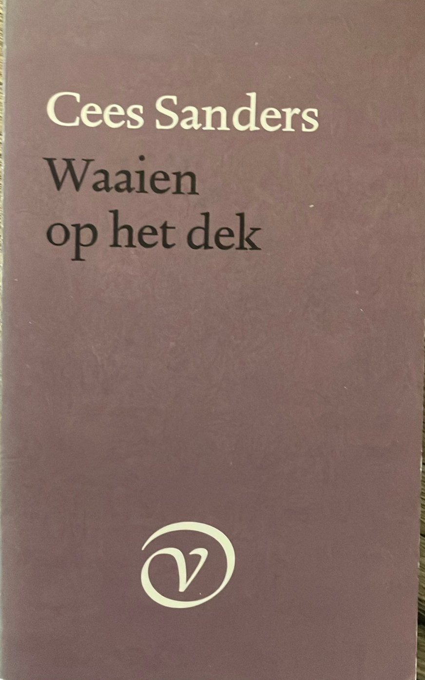 Cees Sanders - Waaien op het dek, Ophalen of Verzenden, Gelezen