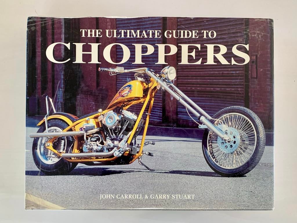 The Ultimate Guide to Choppers - John Carroll & Garry Stuart, Boeken, Ophalen of Verzenden, Gelezen, Algemeen