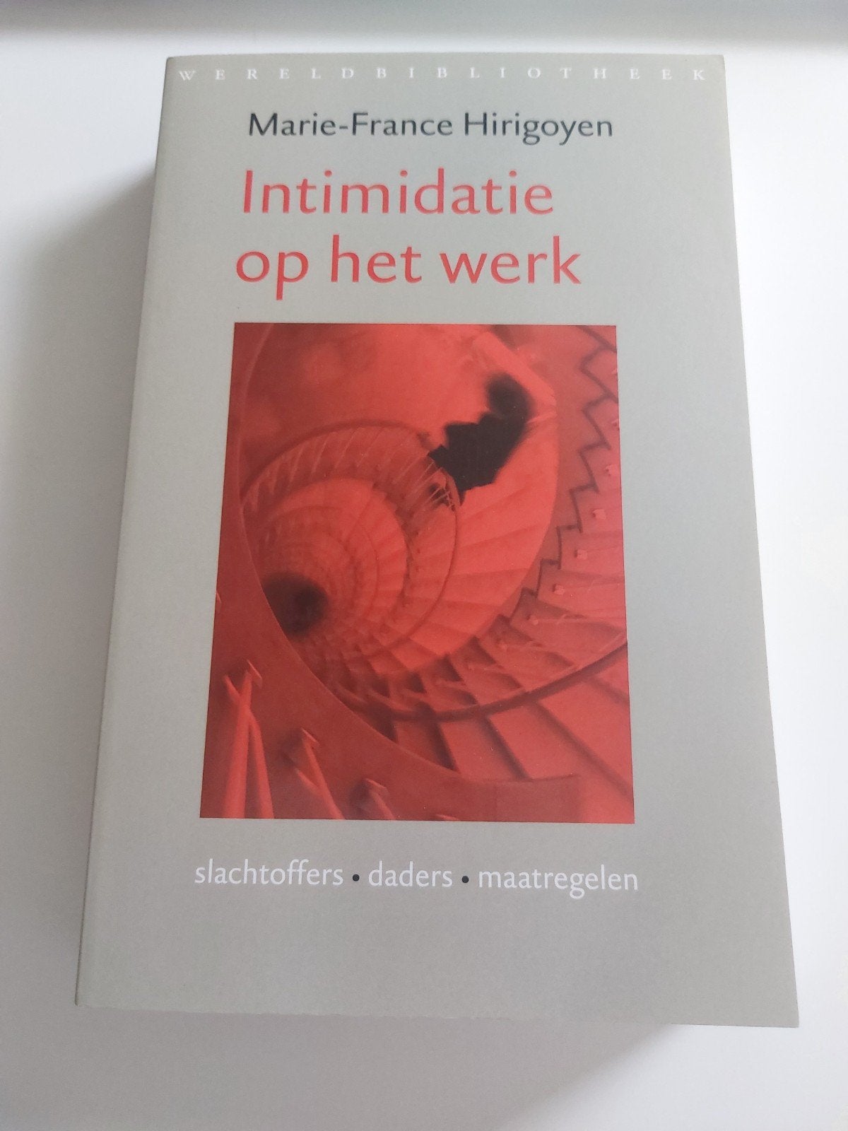 Marie-France Hirigoyen - Intimidatie op het werk, Ophalen of Verzenden, Zo goed als nieuw, Overige onderwerpen, Marie-France Hirigoyen