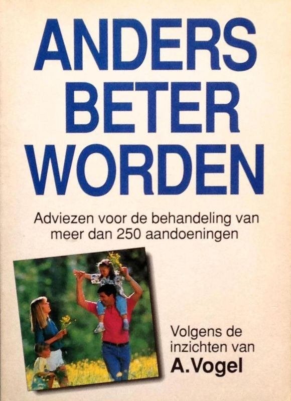 Anders beter worden --Dr. A. Vogel, Boeken, Ophalen of Verzenden, Zo goed als nieuw, Kruiden en Alternatief