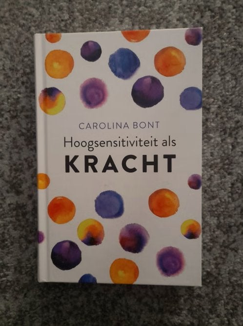 Hoogsensitiviteit als Kracht - Carolina Bont (nieuw), Ophalen of Verzenden, Nieuw