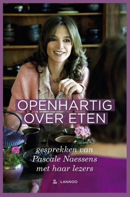 Openhartig over eten, Pascale Naessens, Boeken, Ophalen of Verzenden, Zo goed als nieuw, Gezondheid en Conditie