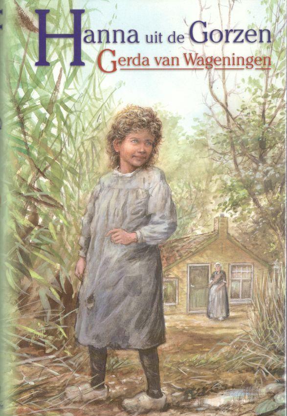 Gerda van Wageningen - Hanna uit de Gorzen., Boeken, Streekboeken en Streekromans, Ophalen of Verzenden, Zo goed als nieuw, Noord-Brabant