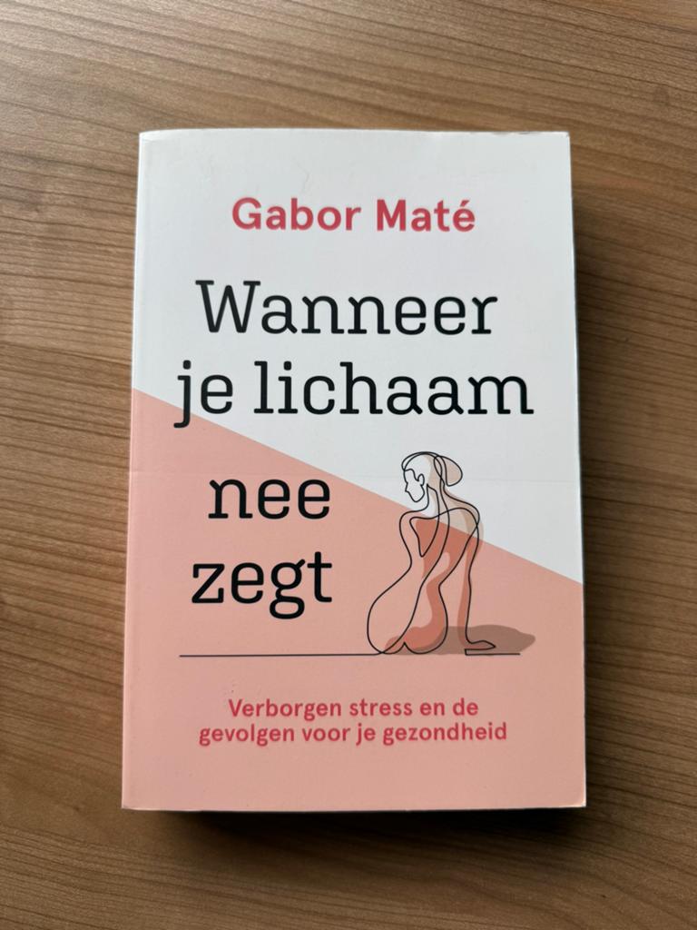 Wanneer je lichaam nee zegt - Gabor Maté, Ophalen of Verzenden, Zo goed als nieuw
