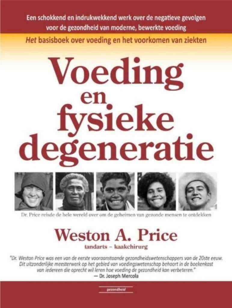 Voeding en fysieke degeneratie, Weston A. Price, Boeken, Gezondheid, Dieet en Voeding, Verzenden, Zo goed als nieuw, Gezondheid en Conditie