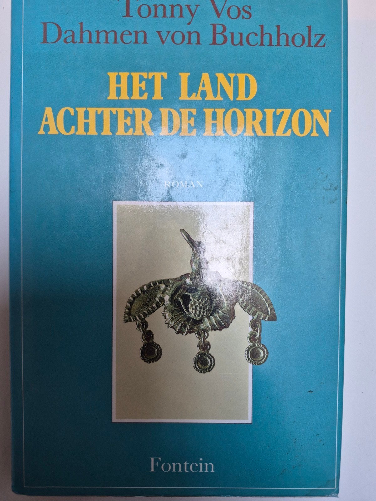 Het Land Achter De Horizon - Tonny Vos Dahmen von Buchholz, Boeken, Ophalen of Verzenden, Gelezen, Tonny Vos Dahmen von Buchholz