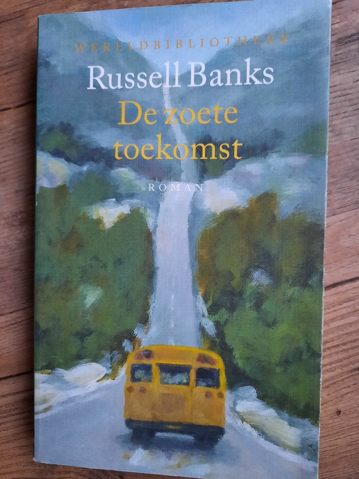 Russell Banks - De zoete toekomst, Ophalen of Verzenden, Zo goed als nieuw