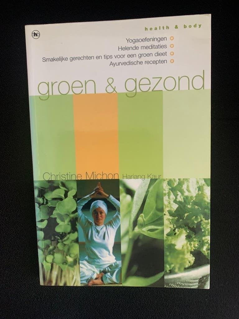 Christine Michon - Groen & gezond, Christine Michon, Ophalen of Verzenden, Zo goed als nieuw