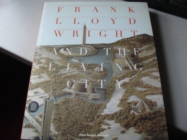 frank lloyd wright and the living city, Ophalen of Verzenden, Zo goed als nieuw, Architecten