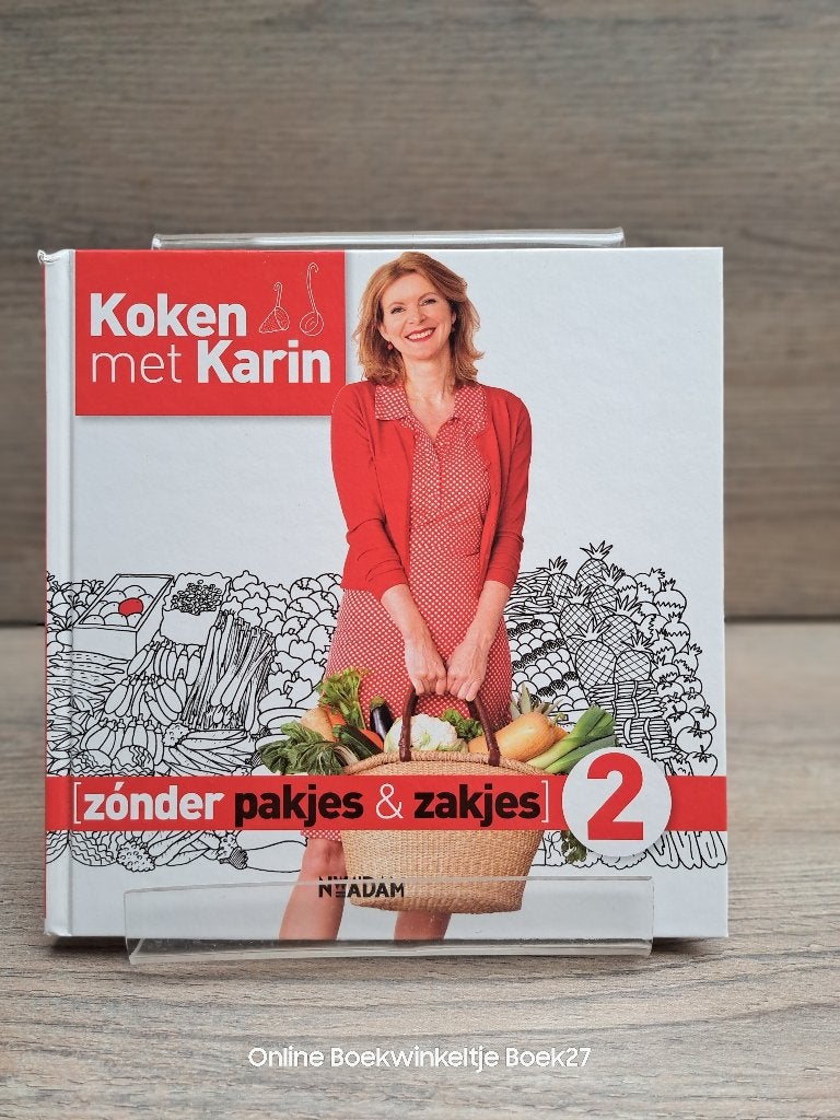Koken met Karin - zónder pakjes & zakjes 2, Karin Luiten, Ophalen of Verzenden, Zo goed als nieuw, Gezond koken