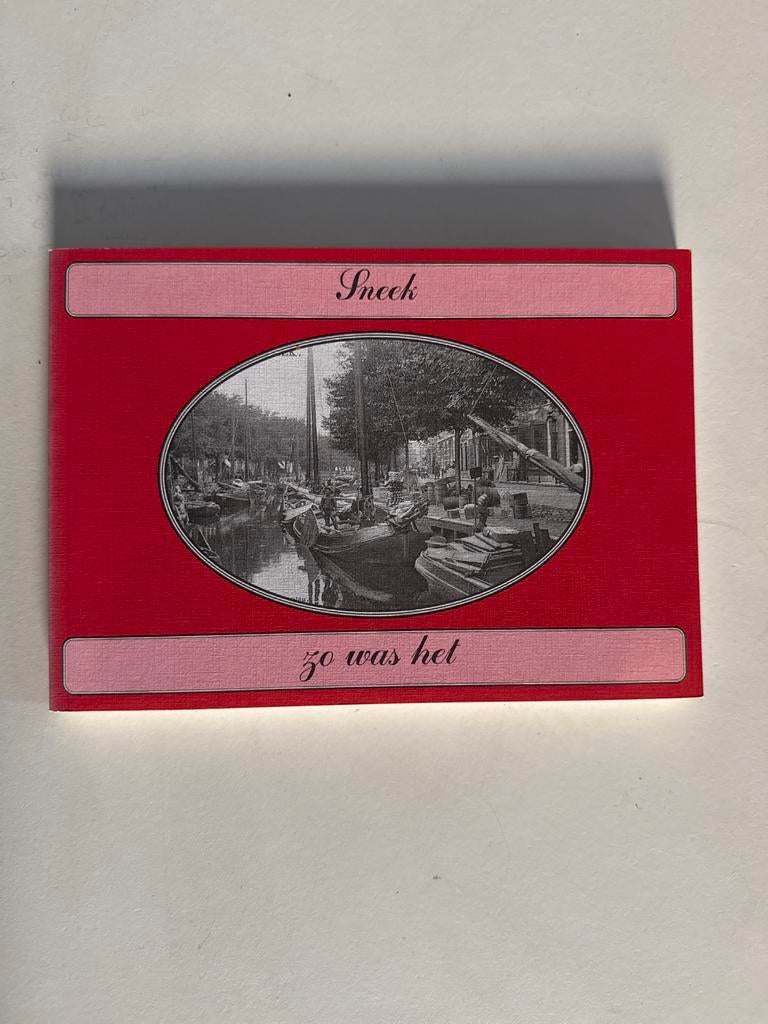 A. Booij - Sneek zo was het, Ophalen of Verzenden, Zo goed als nieuw, A. Booij