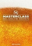 Masterclass Belgische bieren, Ophalen of Verzenden, Zo goed als nieuw, Overige onderwerpen