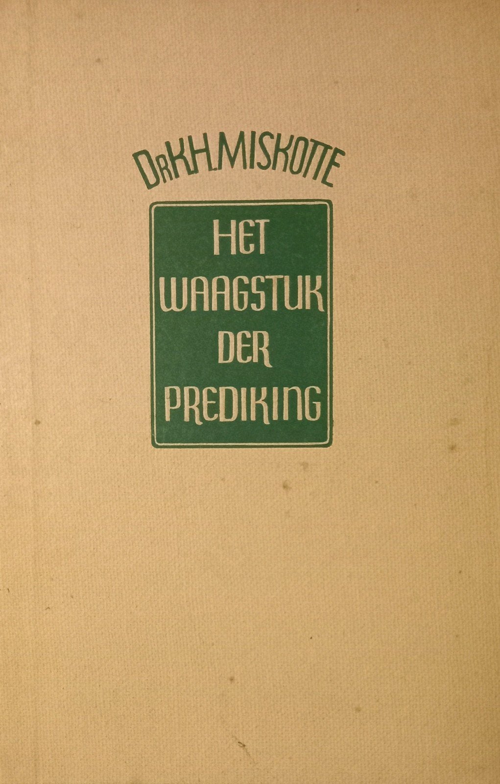 Miskotte Het waagstuk der prediking 1941, Boeken, Ophalen of Verzenden, Gelezen