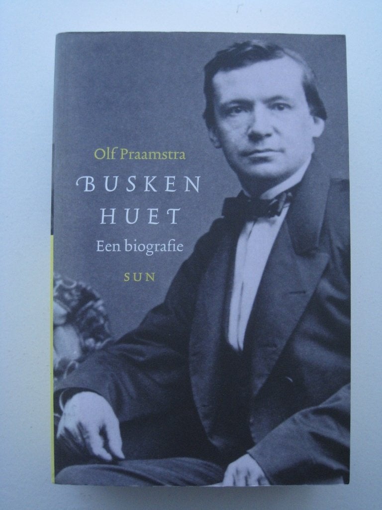 Olf Praamstra - Busken Huet een biografie, Boeken, Ophalen of Verzenden, Zo goed als nieuw, Nederland