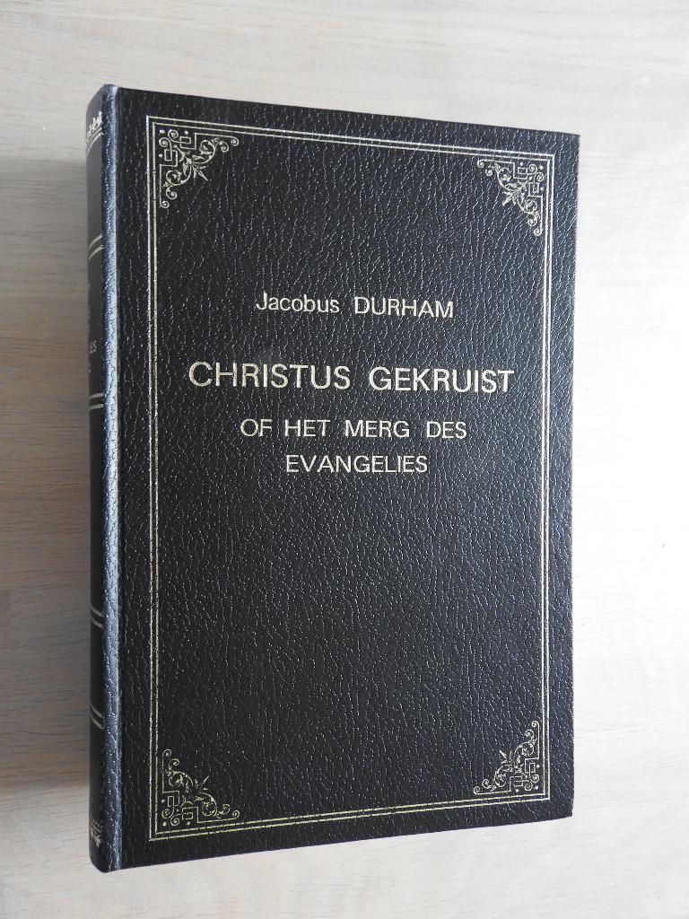 Jacobus Durham - Christus gekruist of het Merg des Evangelie, Ophalen of Verzenden, Zo goed als nieuw