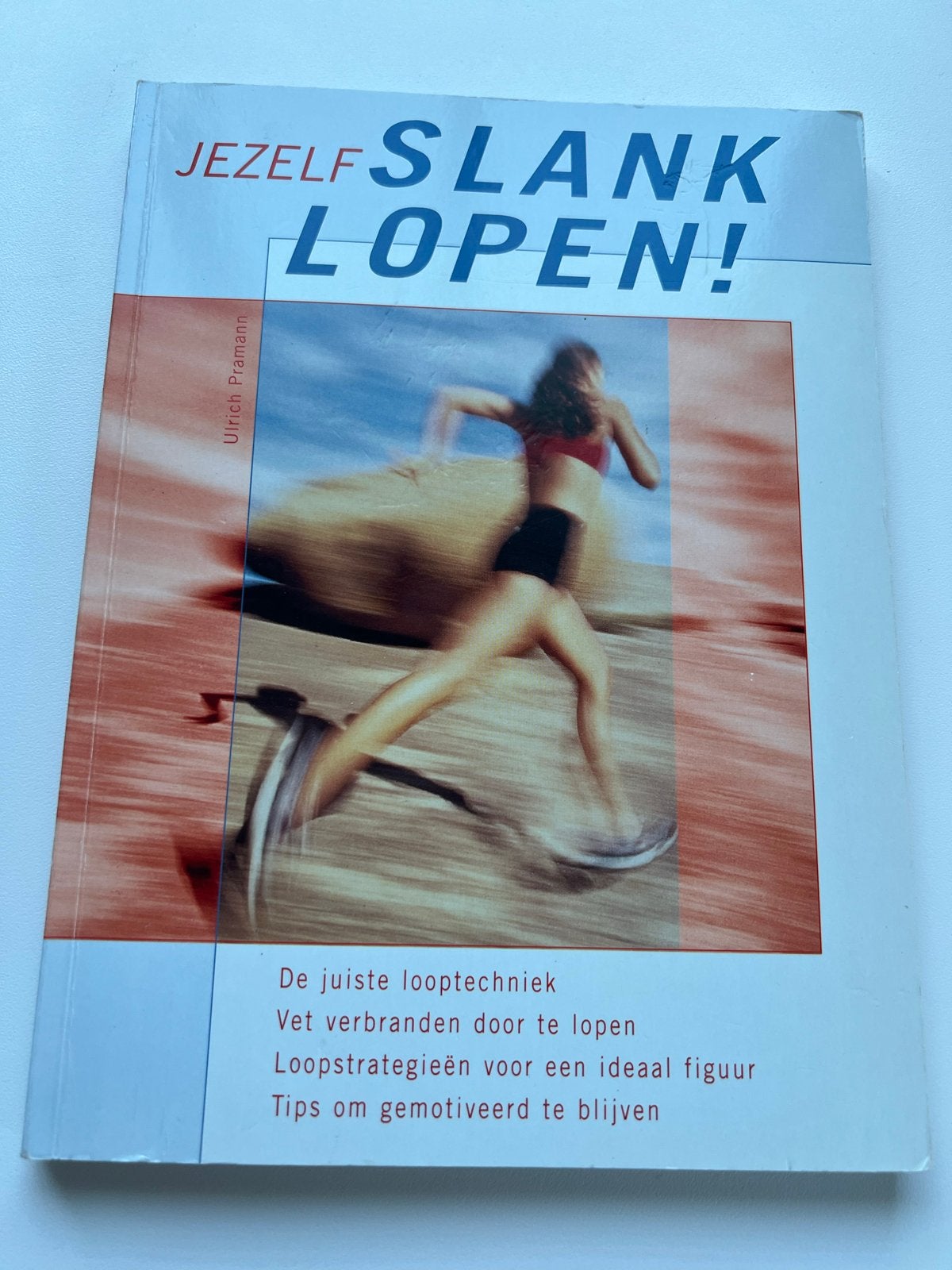 Jezelf Slank Lopen! - Boek over hardlopen en fitness, Ophalen of Verzenden, Zo goed als nieuw, Lopen en Fietsen