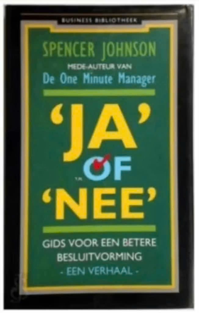 'Ja' of 'Nee' (Gids voor een betere besluitvorming), Ophalen of Verzenden, Zo goed als nieuw, Management